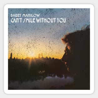 Can't Smile Without You Sticker